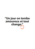 30x40 UN JOUR ON TOMBE AMOUREUX