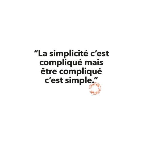 30x40 LA SIMPLICITE C'EST COMP